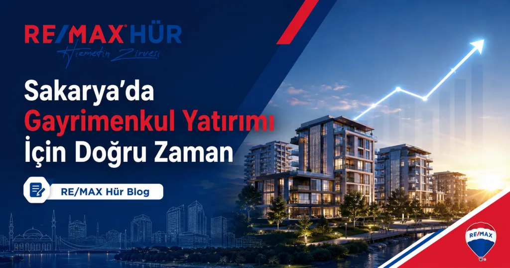 Sakarya’da Gayrimenkul Yatırımı İçin Doğru Zaman